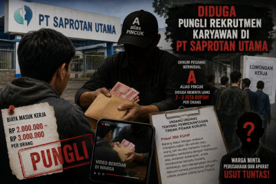 Diduga Ada Praktik Pungli Rekrutmen Karyawan di PT SAPROTAN Utama, Nama Oknum “A Alias Pincuk” Jadi Sorotan Warga